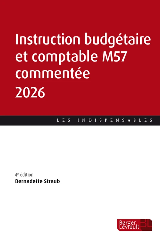 Instruction budgétaire et comptable commentée 2026: De la M57 au compte financier unique
