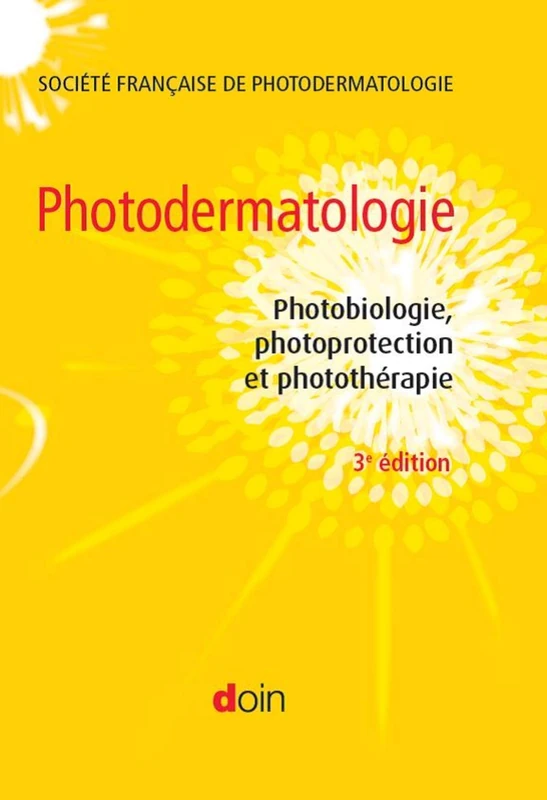 Photodermatologie: Photobiologie, photoprotection et photothérapie