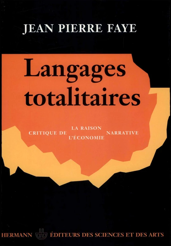 Langages totalitaires: Critique de la raison narrative, critique de l'économie narrative (HR.HORS COLLEC.)