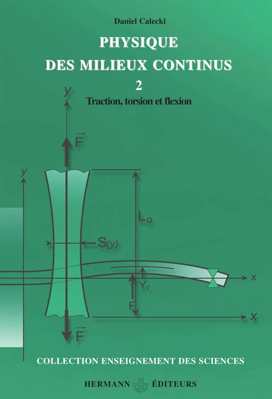 Physique des milieux continu, tome 2: Traction, torsion et flexion (HR.ENSEIG.SCIEN)