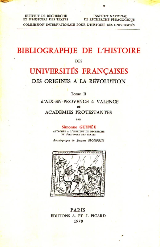 Bibliographie de l'histoire des Universités françaises des origines à la Révolution. Tome II : Provi: D'AIX-EN PROVENCE A VALENCE ET ACADEMIES PROTESTANTES - Image 1
