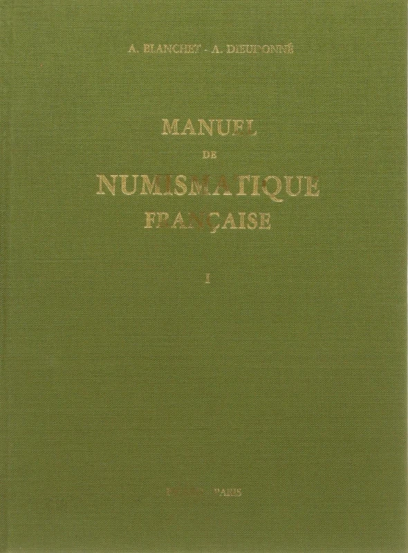 MANUEL DE NUMISMATIQUE FRANCAISE T1 A T4 - Image 1