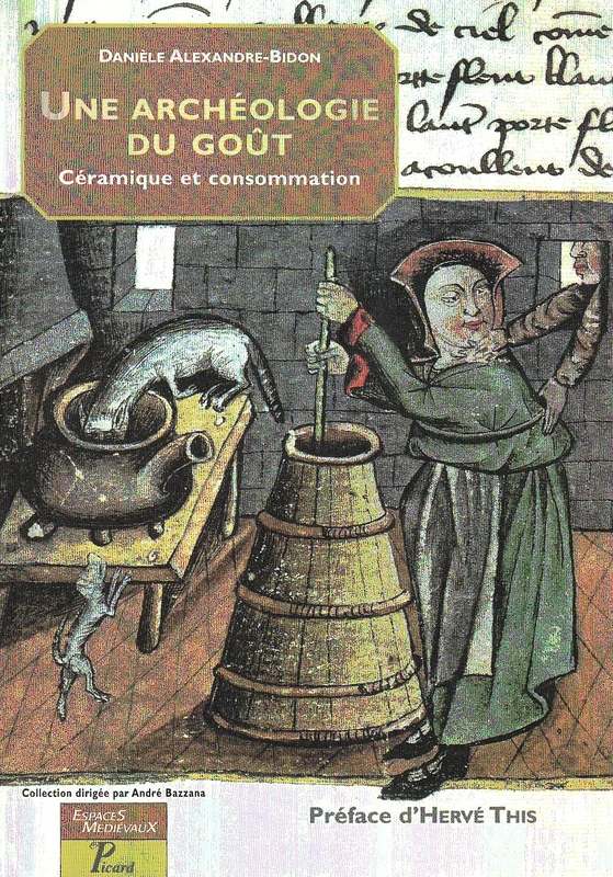 Une archéologie du goût. Céramique et consommation: Moyen Age - Temps modernes