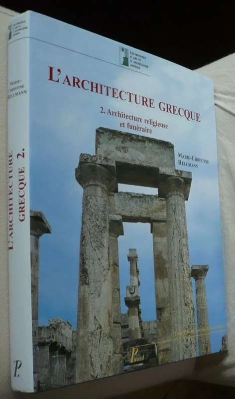 L'Architecture grecque. Tome 2. Architecture religieuse et funéraire.