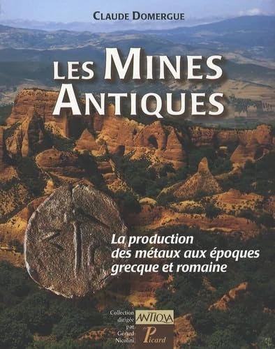 Les Mines antiques: La production des métaux aux époques grecque et romaine - Image 1