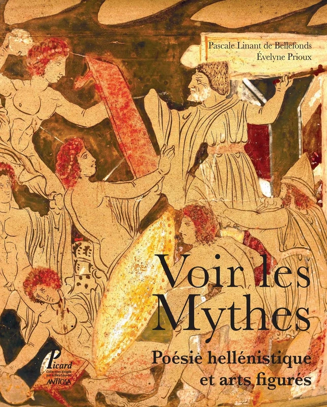 Voir les mythes: Poésie hellénistique et arts figurés