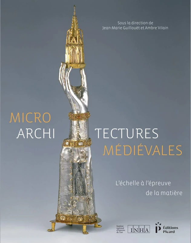 Microarchitectures médiévales: L'échelle à l'épreuve de la matière