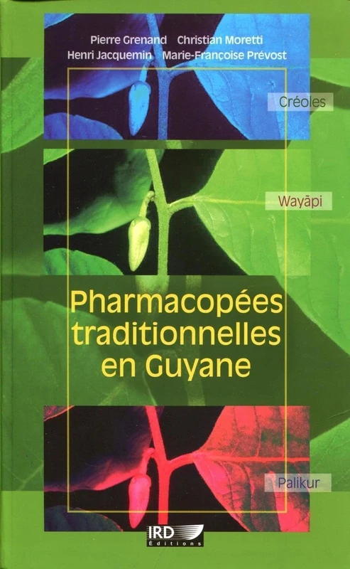 Pharmacopées traditionnelles en Guyane: Créoles, Wayãpi, Palikur - Image 1