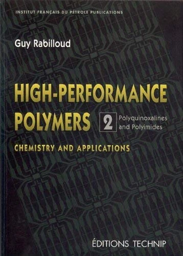 Polyquinoxalines and Polyimides (No. 2): Chemistry & Applications 2 : Polyquinoxalines and Polyimides (High-Performance Polymers: Chemistry and Applications)