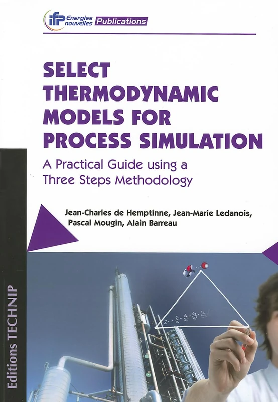 Select Thermodynamic Models for Process Simulation: A Practical Guide using a Three Steps Methodology