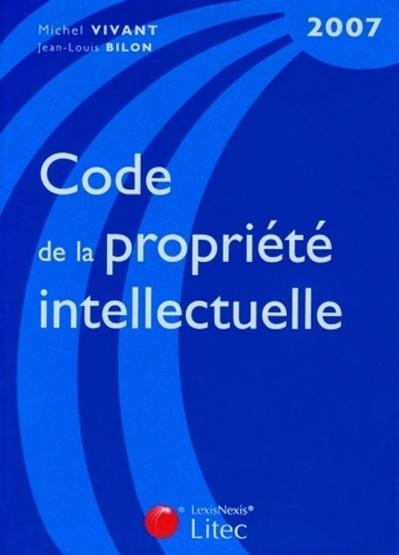 CODE DE LA PROPRIETE INTELLECTUELLE 2007