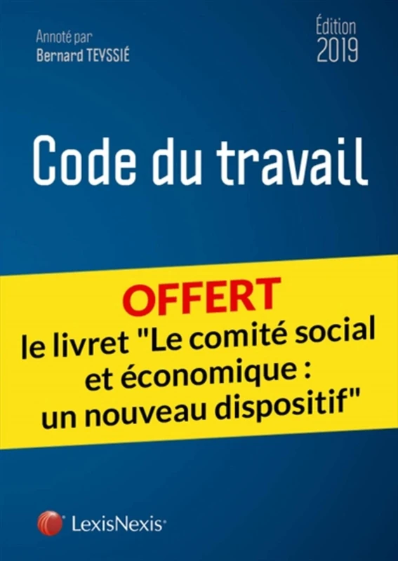 CODE DU TRAVAIL 2019: LIVRET COMPARATIF LE COMITE SOCIAL ET ECONOMIQUE UN NOUVEAU DISPOSITIF
