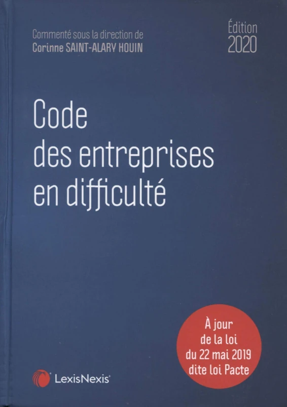 Code des entreprises en difficulté 2020: A jour de la loi du 22 mai 2019 dite loi Pacte