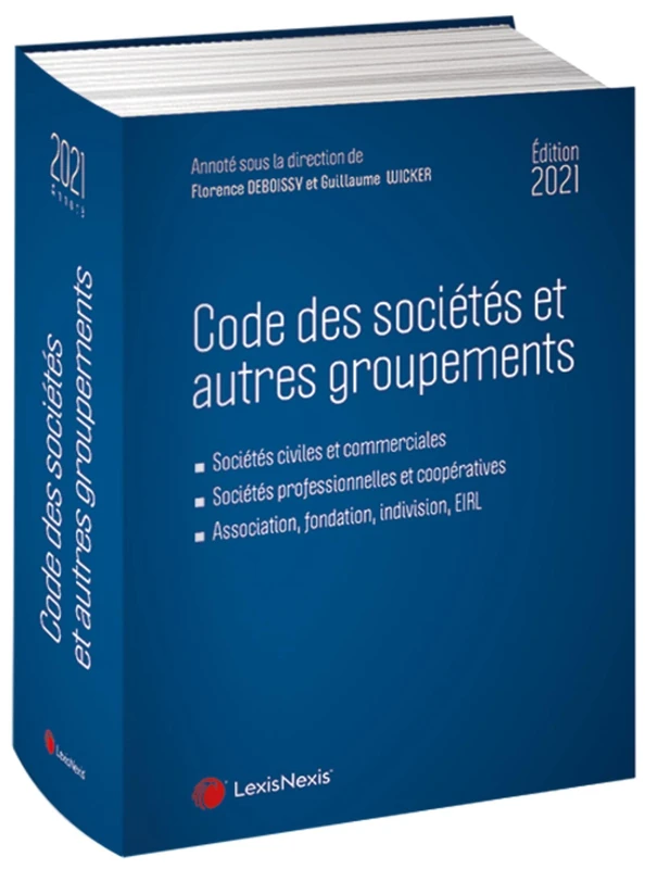 Code des sociétés et autres groupements 2021: Sociétés civiles et commerciales. Sociétés professionnelles et coopératives. Association, fondation, indivision, EIRL