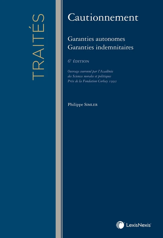 Cautionnement: Garanties autonomes Granties indemnitaires