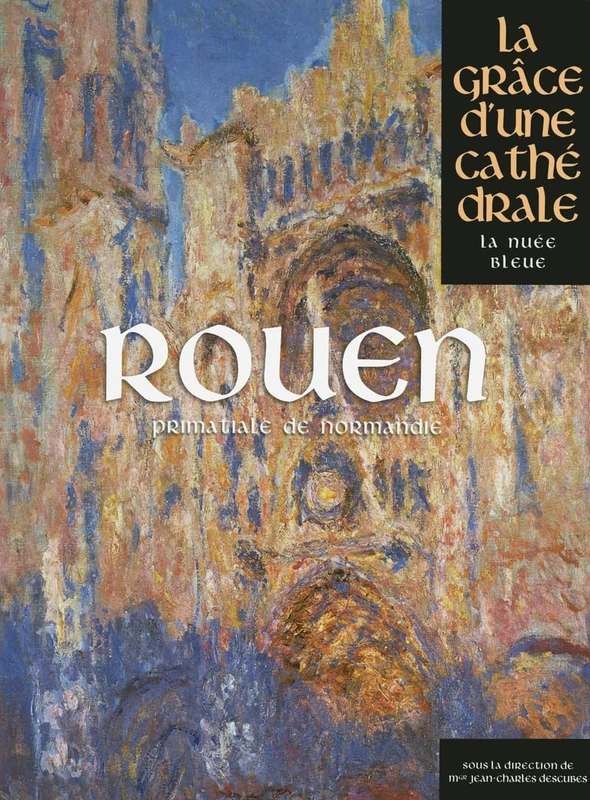 Rouen, la Grâce d'une Cathédrale - Image 1