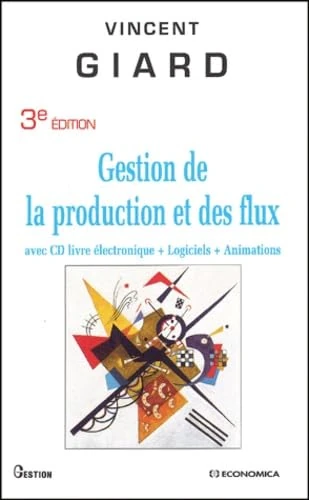 GESTION DE LA PRODUCTION ET DES FLUX: Avec CD livre électronique + Logiciels + Animations - Image 1