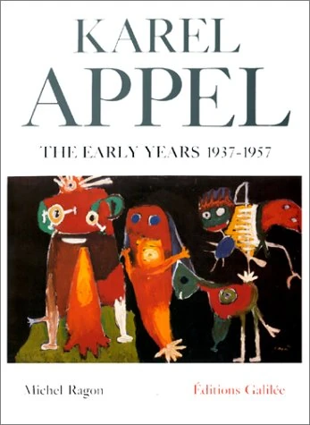 GALILEE Karel Appel the early years 1937-1957 (version anglaise)