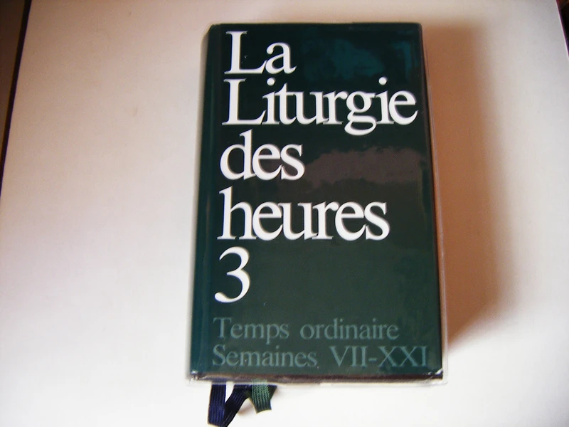 Liturgie des heures - temps ordinaire semaines VII-XXI - 3
