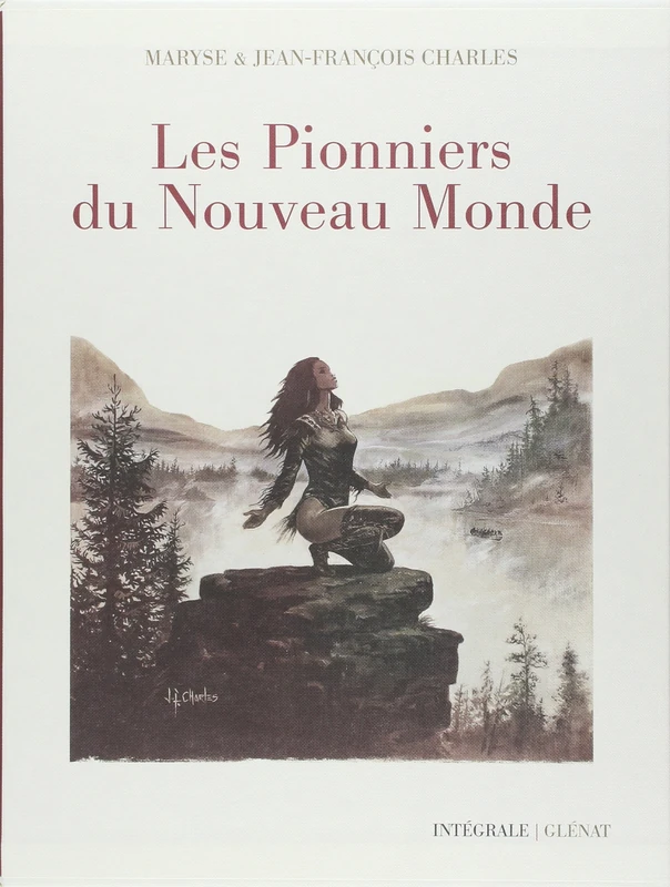 Les Pionniers du nouveau monde - Intégrale 40 ans