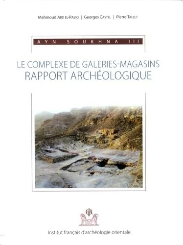 Ayn soukhna iii. le complexe de galeries-magasins: Volume 3, Le complexe de galeries-magasins : rapport archéologique - Image 1
