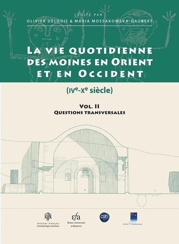 Vie Quotidienne Des Moines En Orient Et En Occident (Ive-Xe Siecle). Il-Questions Transversales: II- Questions transversales: 170 (Bibliotheque D'Etude)
