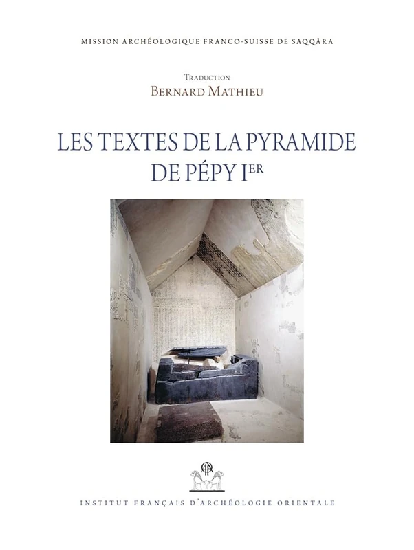 Les Textes de la Pyramide de Pepy Ier: 142 (Memoires Publies Par Les Membres de l'Institut Francais d'Ar)