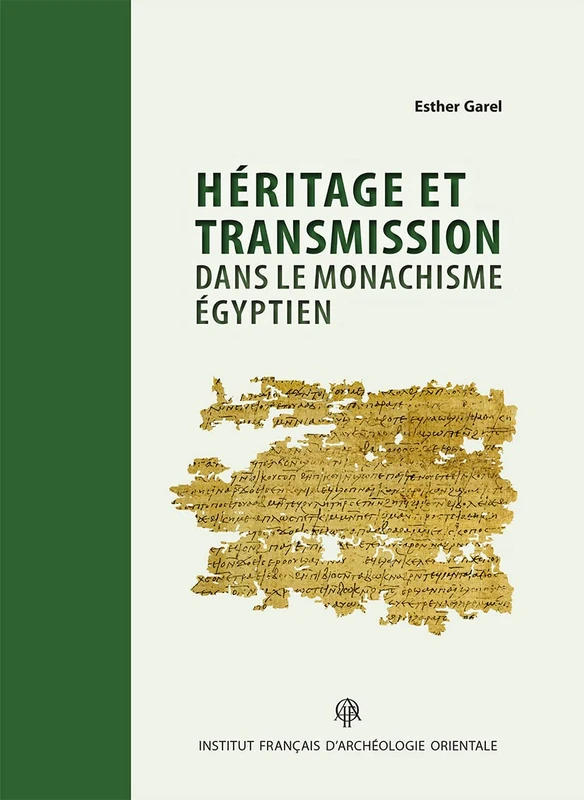 Heritage Et Transmission Dans Le Monachisme Egyptien: Les testaments des supérieurs du topos de Saint-Phoibammôn à Thèbes (P.Mon.Phoib.Test.): 27 (Bibliotheque d'Etude Copte) - Image 1