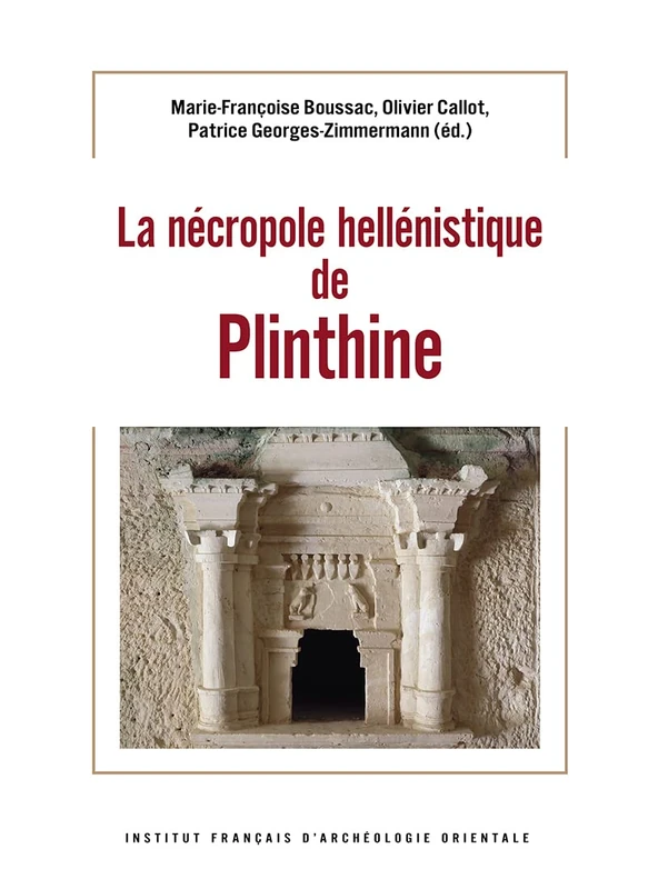 La Necropole Hellenistique de Plinthine (Fouilles De L'institut Francais D'archeologie Orientale, 90)