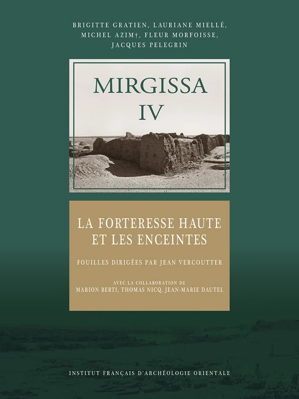 Mirgissa IV: La Forteresse Haute Et Les Enceintes (Fouilles de l'Institut francais d'archeologie orientale, 91) - Image 1