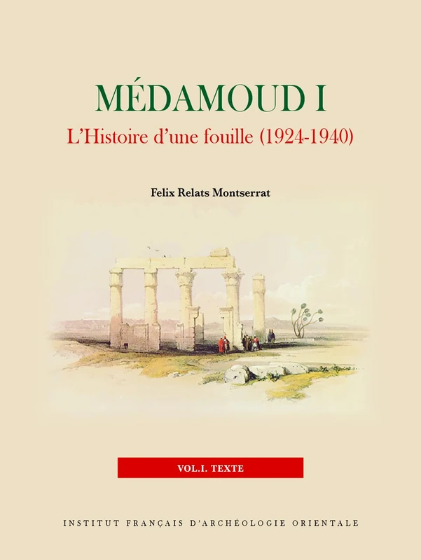 Medamoud I: L'Histoire d'Une Fouille (1924-1940) - Image 1