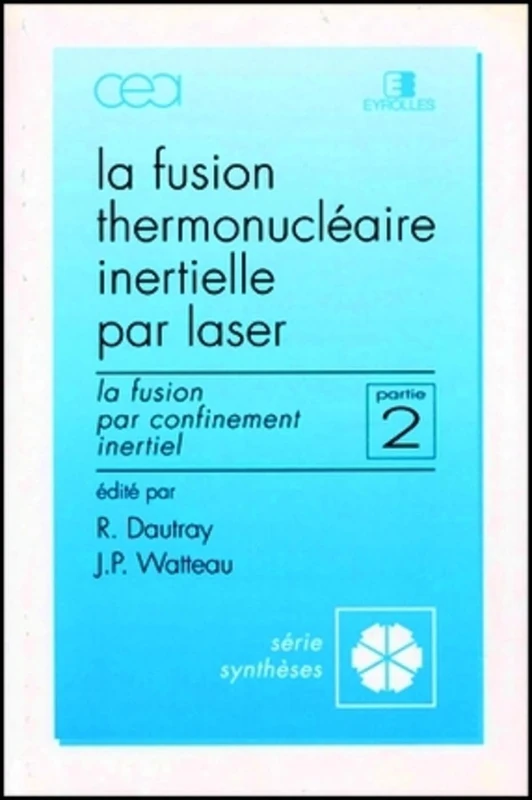 Fusion thermonucléaire inertielle par laser - Partie 2: La fusion par confinement inertiel - Image 1