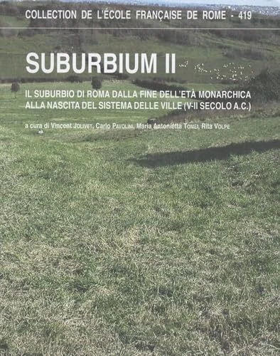 Suburbium 2: Il suburbio di Roma dalla fine dell' età monarchica alla nascita del sistema delle ville (5-2 secolo AC) - Image 1