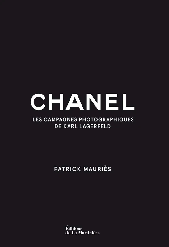 Chanel: Les Campagnes photographiques de Karl Lagerfeld