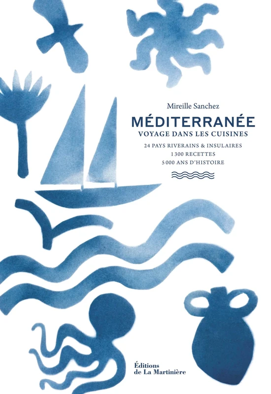 Méditerranée: Voyage dans les cuisines
