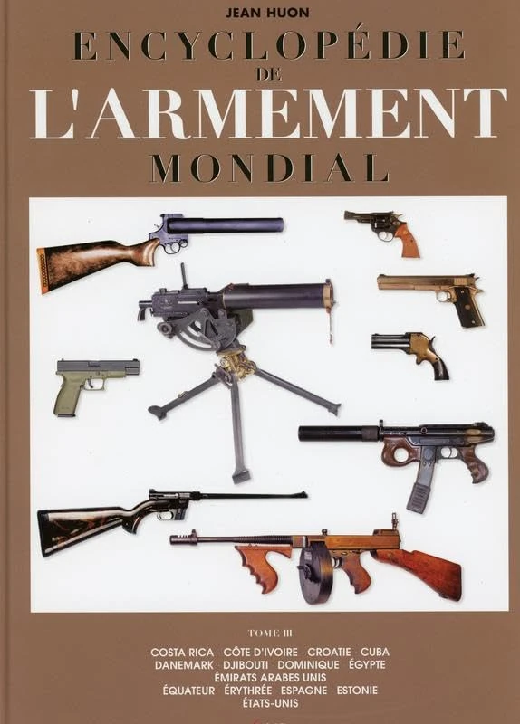 Encyclopédie de l'armement mondial - T3: Armes à feu d'infanterie de petit calibre de 1870 à nos jours Tome 3 - Image 1