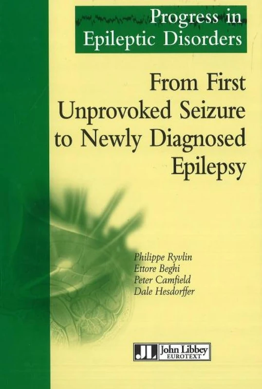 From First Unprovoked Seizure to Newly Diagnosied Epilepsy: DE LA PREMIERE CRISE NON PROVOQUEE A L'EPILEPSIE NOUVELLEMENT DIAGNOSTIQUEE