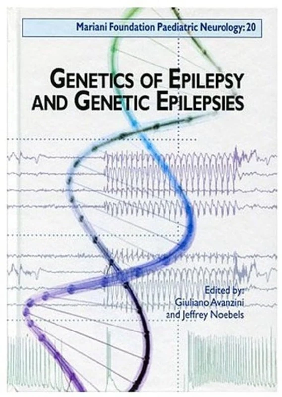 Genetics of Epilepsy & Genetic Epilepsies (Mariani Foundation Paediatric Neurology: 20): LIVRE ANGLAIS