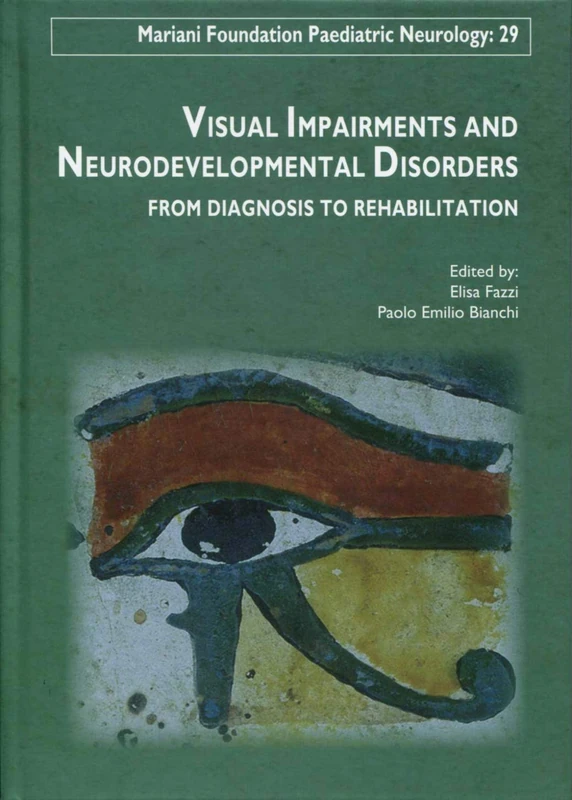 Visual Impairments & Neurodevelopment Disorders: From Diagnosis to Rehabilitation