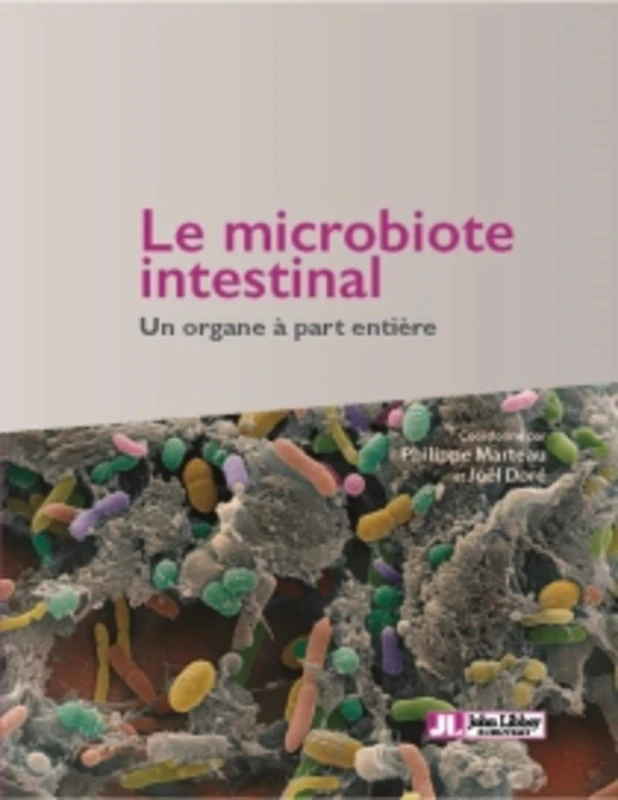 Le Microbiote Intestinal: Un Organe À Part Entière