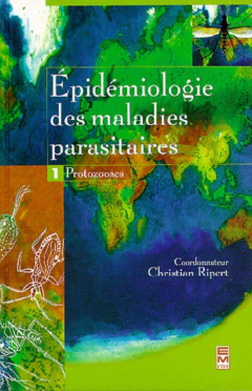 Epidémiologie des maladies parasitaires Tome 1 : Protozooses - Image 1