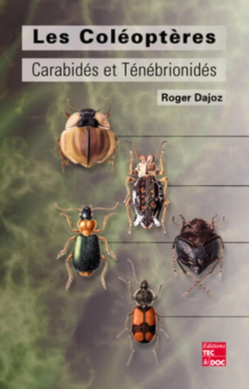 Les coléoptères Carabidés et Ténébrionidés : écologie et biologie