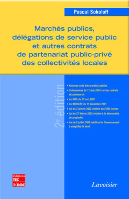 Marchés publics, délégations de service public et autres contrats de partenariat public-privé des collectivités locales (2° Éd.)