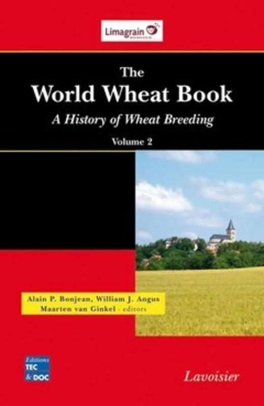 The World Wheat Book - A History of Wheat Breeding, volume 2: A History of Wheat Breeding, volume 2