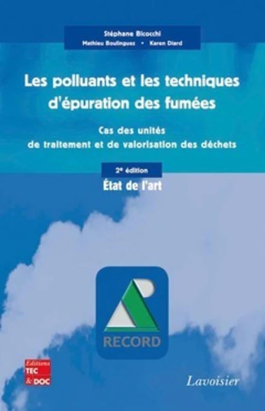 Les polluants et les techniques d'épuration des fumées. Cas des unités de traitement et de valorisation des déchets. État de l'art (2° Éd.): Cas des ... et de valorisation des déchets. État de l'art - Image 1