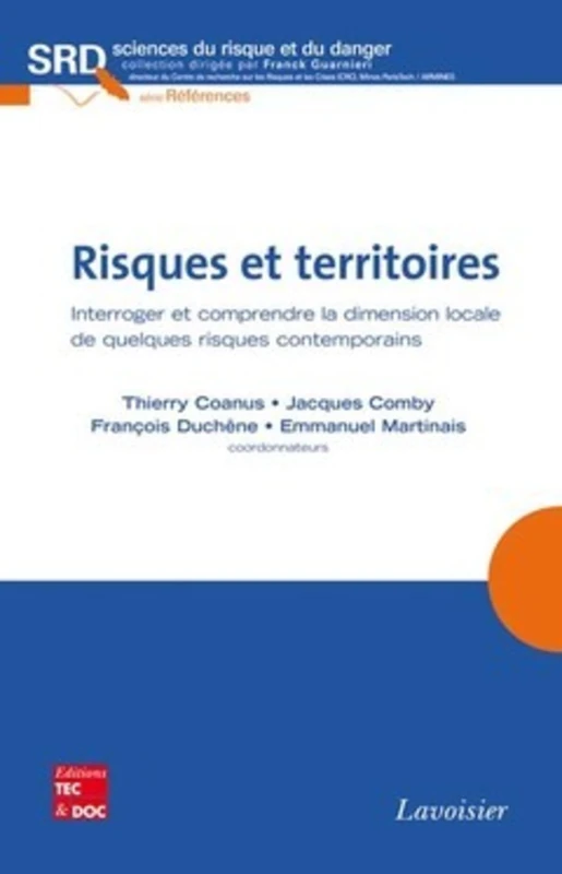 Risques et territoires: Interroger et comprendre la dimension locale de quelques risques
