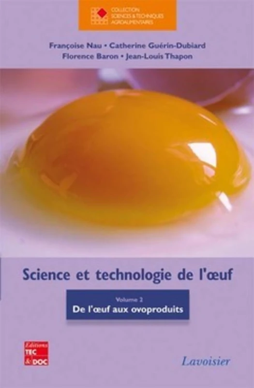 Science et technologie de l'oeuf - Volume 2: De l'oeuf aux ovoproduits