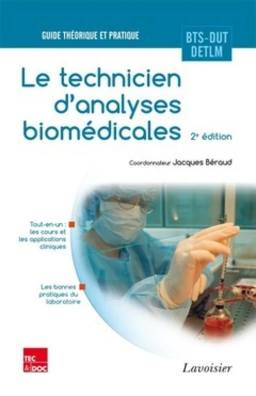 Le technicien d'analyses biomédicales (2° Éd.): BTS-DUT-DETLM