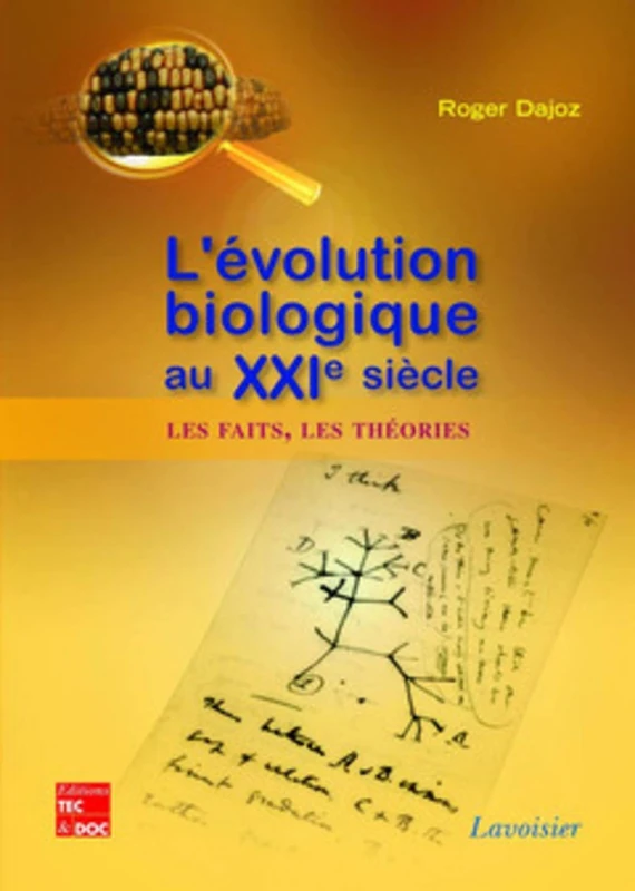 L'évolution biologique au XXIe siècle : les faits, les théories: Les faits, les théories