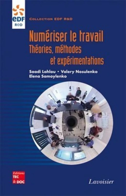 Numériser le travail. Théories, méthodes et expérimentations: Théories, méthodes et expérimentations